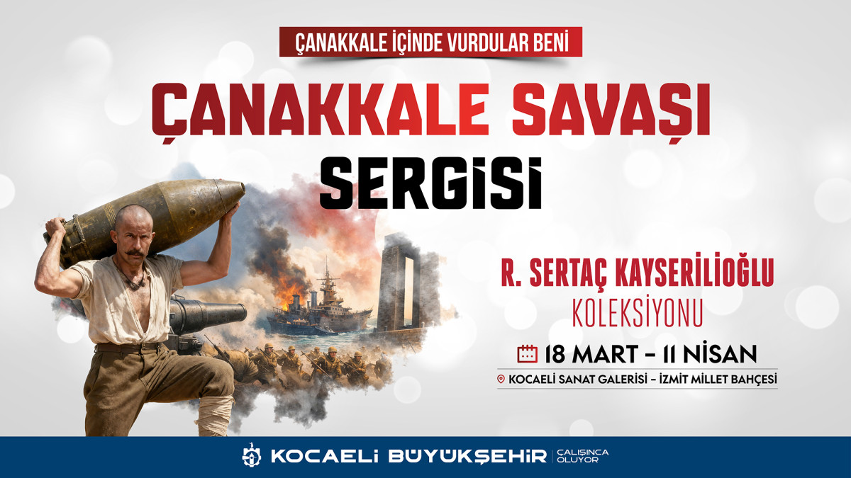 ÇANAKKALE SAVAŞI SERGİSİ