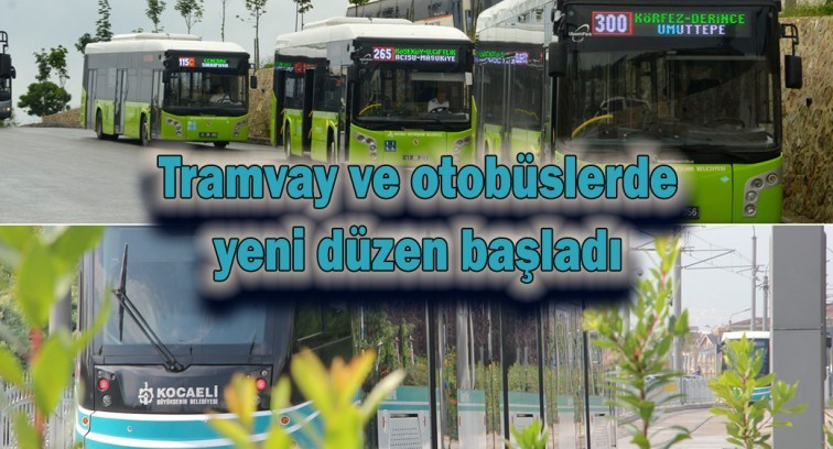 Tramvay ve otobüslerde yeni düzen başladı