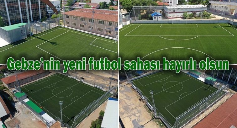 Gebze'nin yeni futbol sahası hayırlı olsun