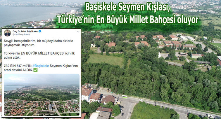 Başiskele Seymen Kışlası, Türkiye'nin En Büyük Millet Bahçesi oluyor