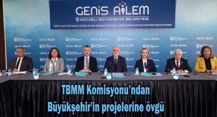 TBMM Komisyonu'ndan Büyükşehir'in projelerine övgü