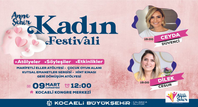 Büyükşehir'in Kadın Festivali 5 Mart'ta Gebze, 9 Mart'ta İzmit'te