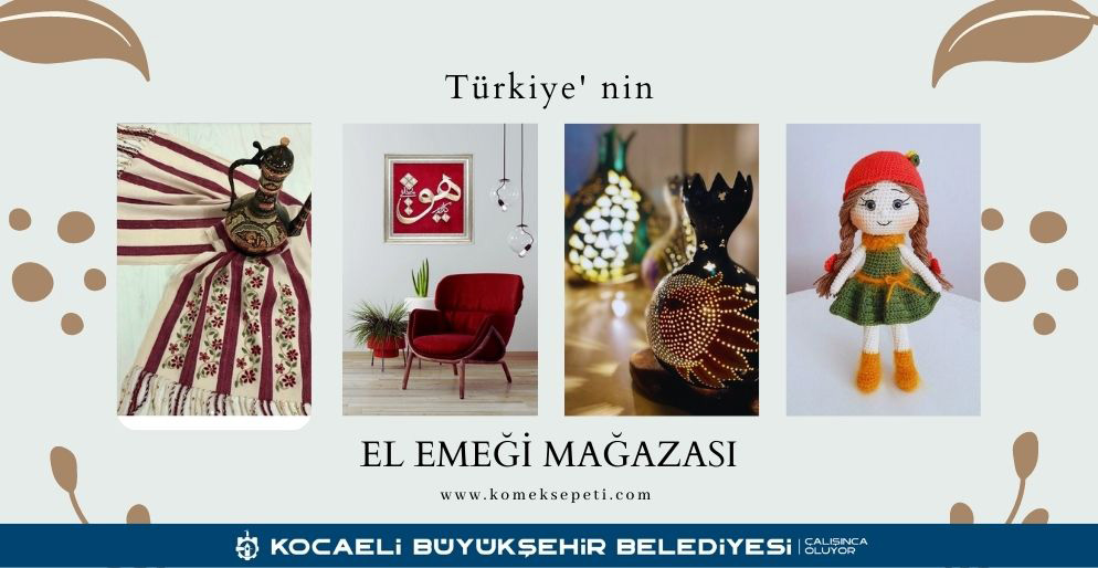 Türkiye'nin El Emeği Mağazası (KO-MEK Sepeti)