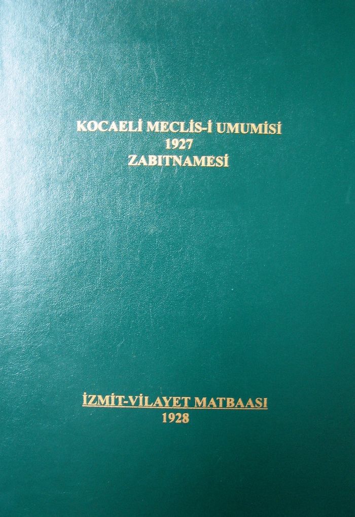 KOCAELİ MECLİS-İ UMUMİ ZABITNAMESİ (1927)